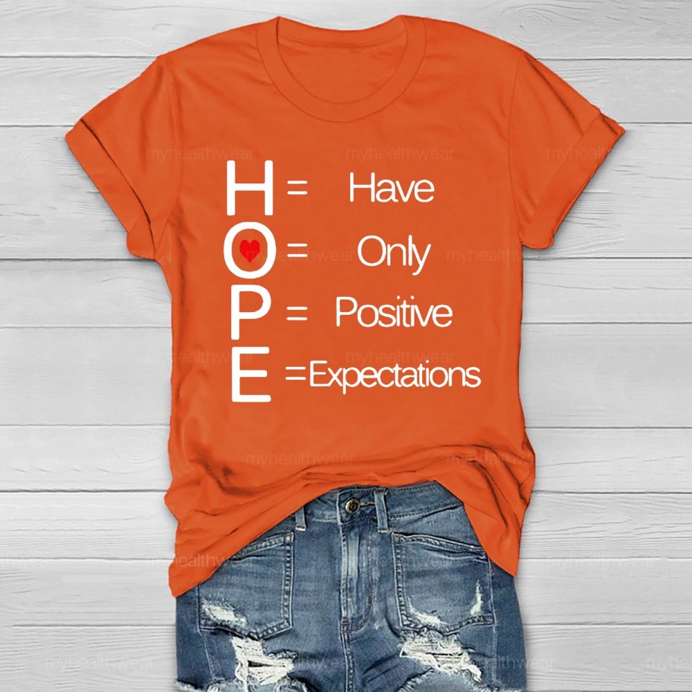 Hope Have Only Positive Expectations Healthwear T-shirt