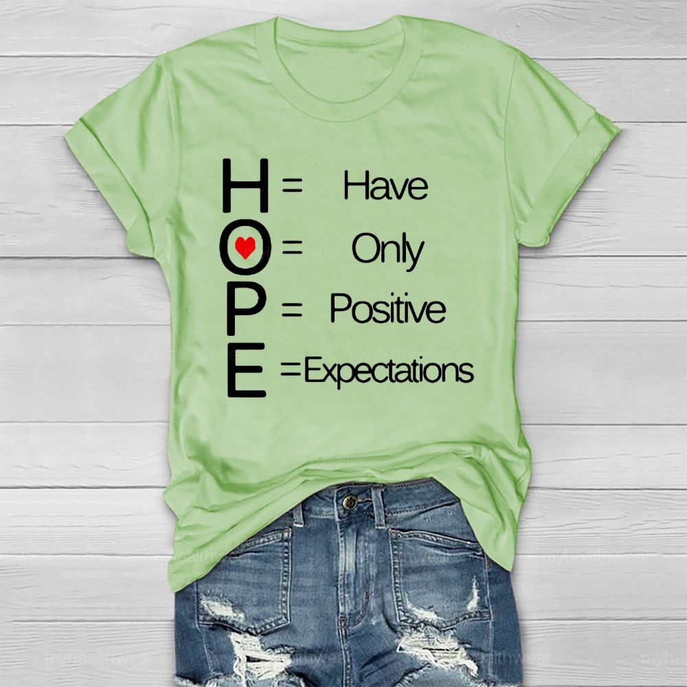 Hope Have Only Positive Expectations Healthwear T-shirt