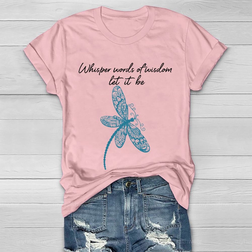 Whisper Words Of Wisdom Let It Be Healthwear T-shirt