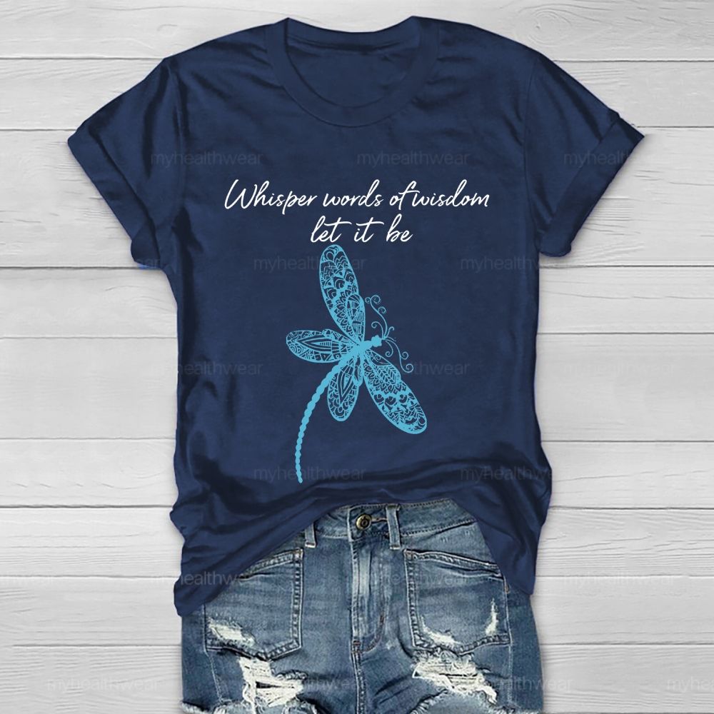 Whisper Words Of Wisdom Let It Be Healthwear T-shirt