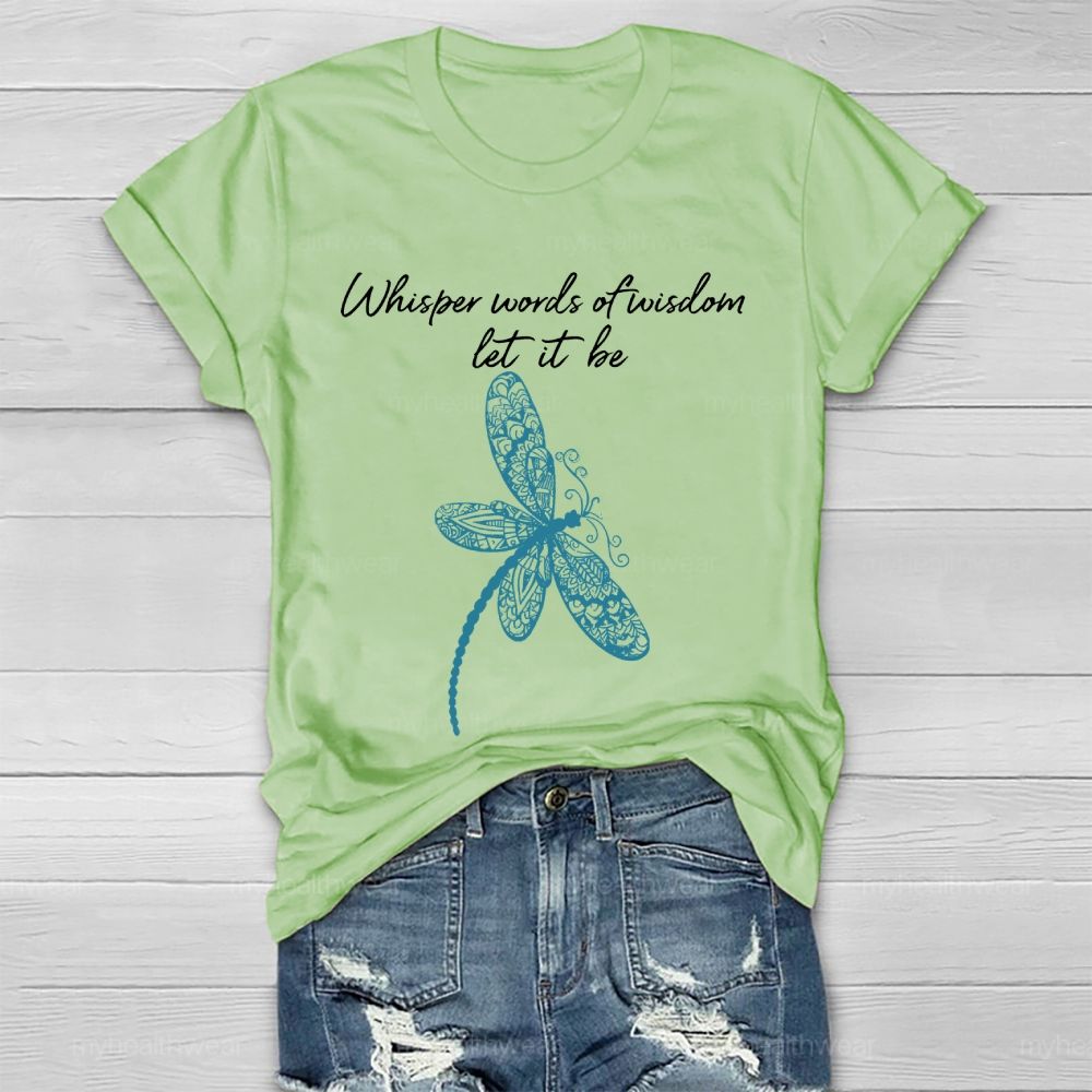 Whisper Words Of Wisdom Let It Be Healthwear T-shirt
