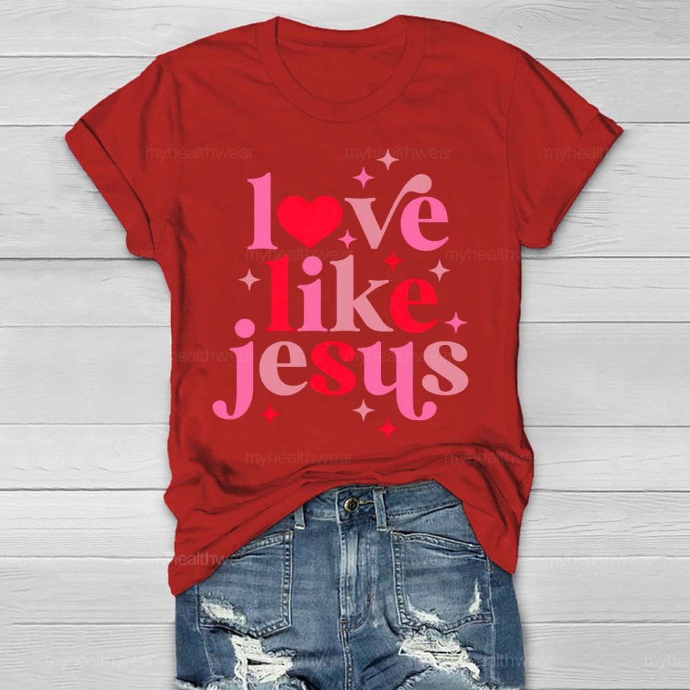 Love Like Jesus Healthwear T-shirt