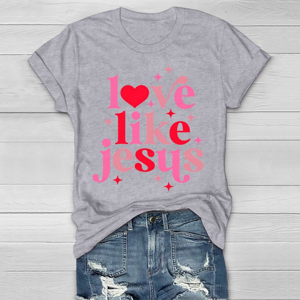 Love Like Jesus Healthwear T-shirt