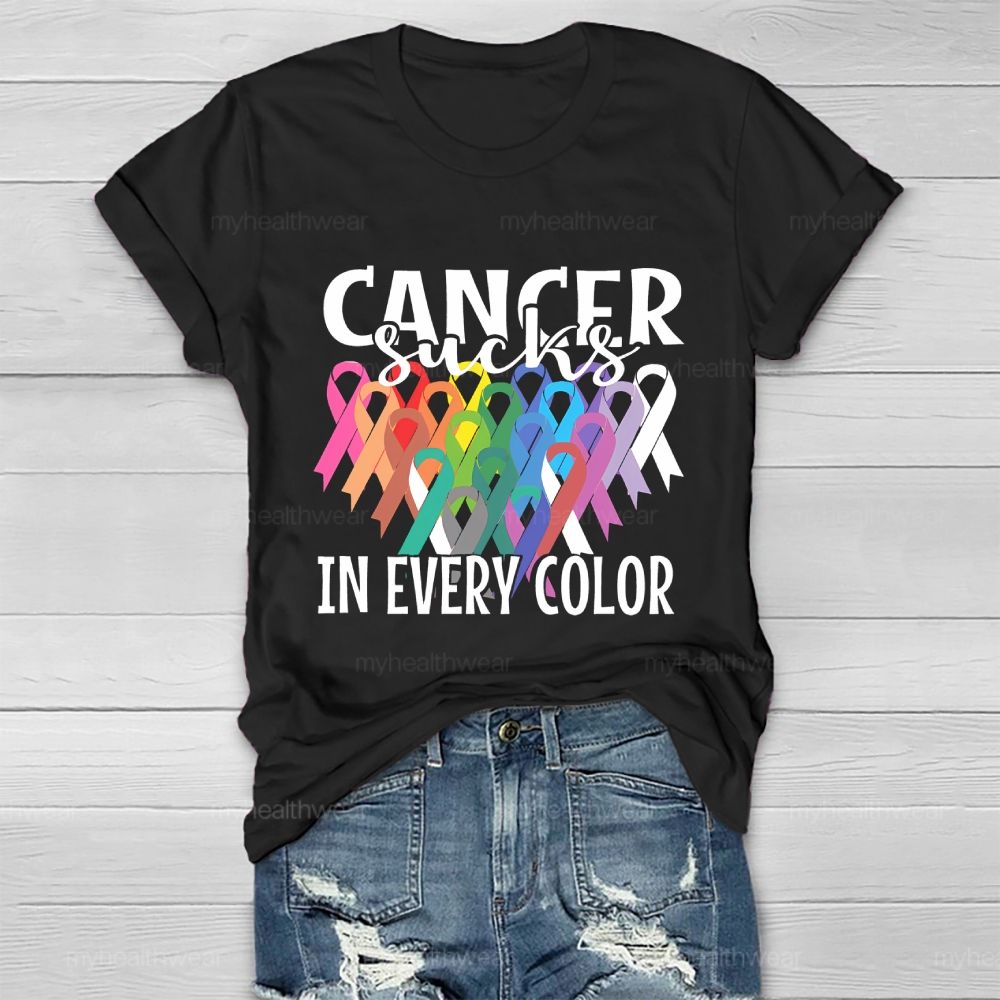 Cancer Sucks In Every Color Healthwear T-shirt