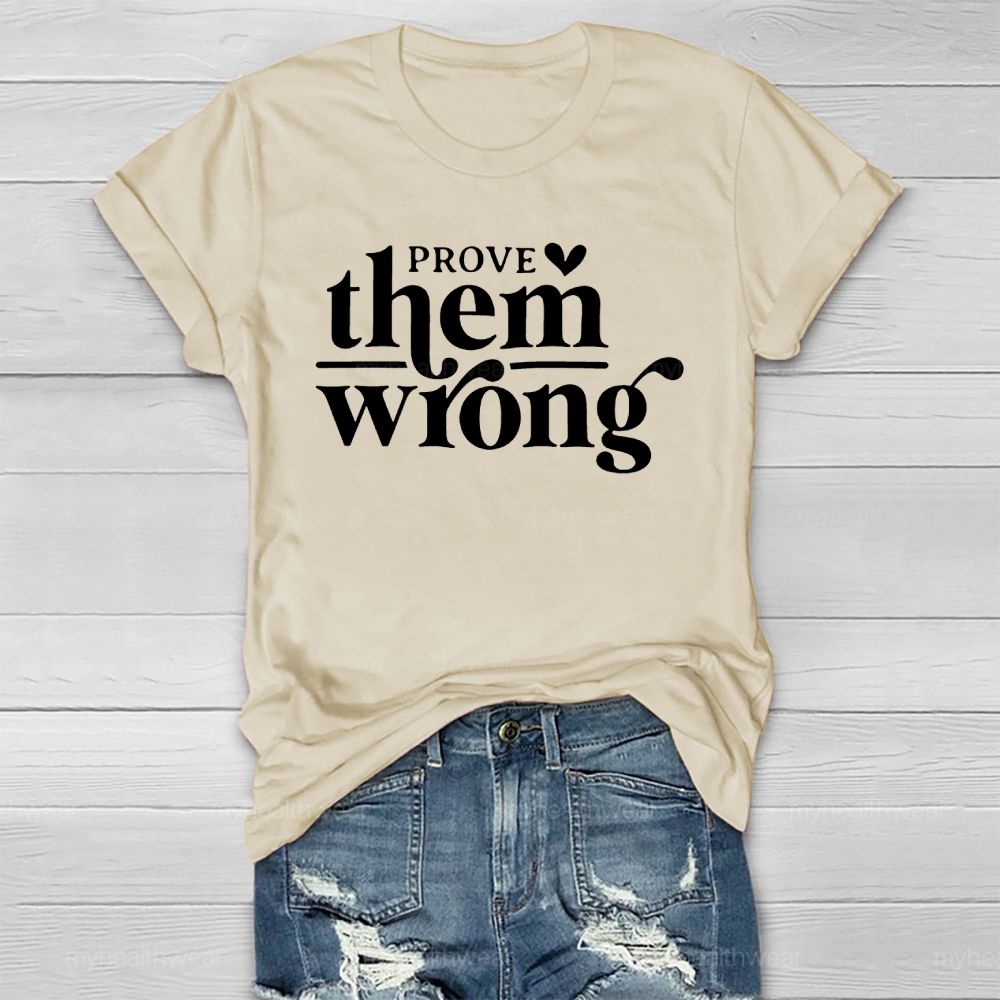 Prove Them Wrong Healthwear T-shirt