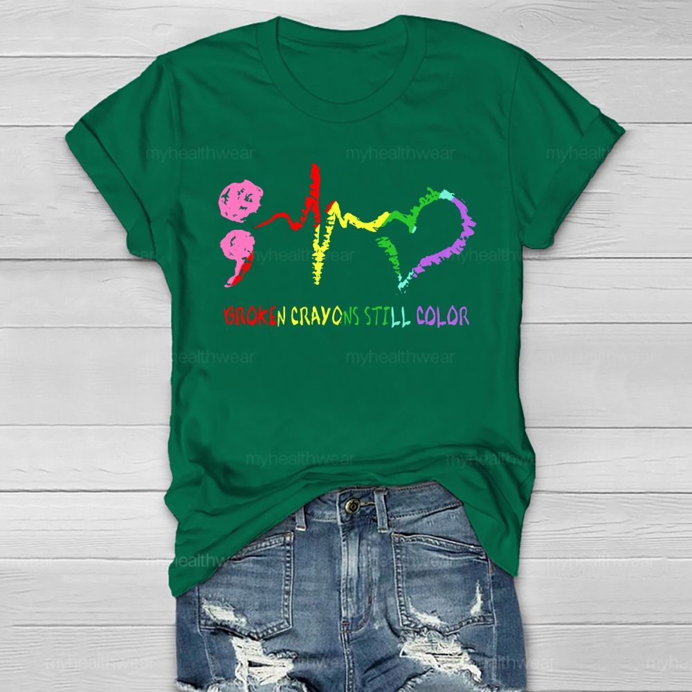 Broken Crayons Still Color Heartbeat Healthwear T-shirt