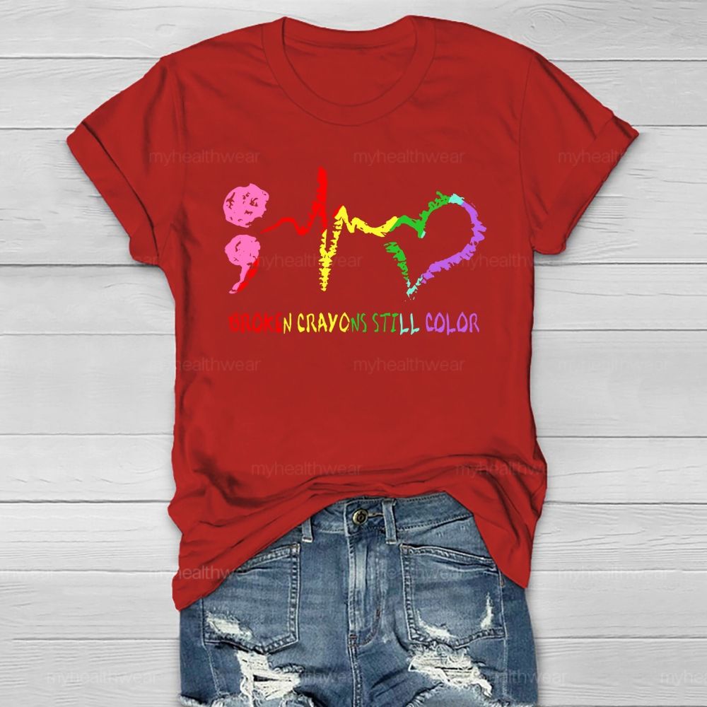 Broken Crayons Still Color Heartbeat Healthwear T-shirt