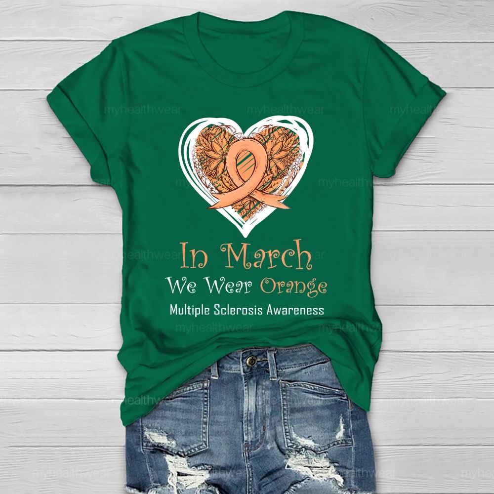 In March We Wear Orange Multiple Sclerosis Healthwear T-shirt