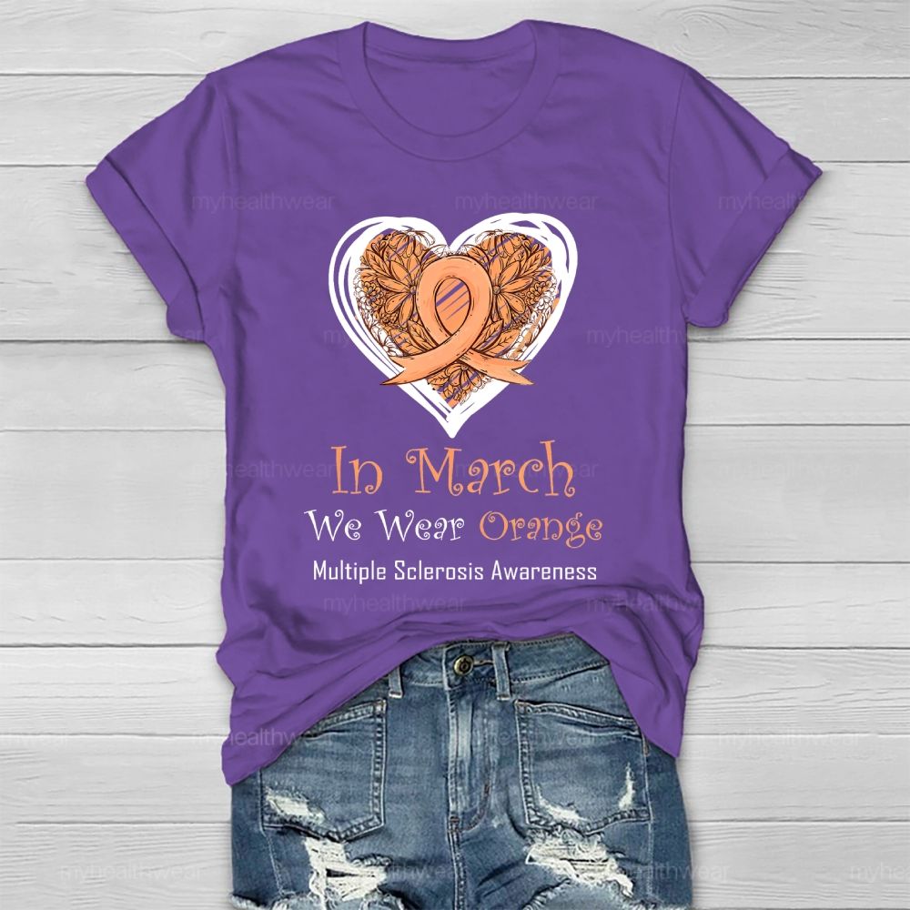 In March We Wear Orange Multiple Sclerosis Healthwear T-shirt