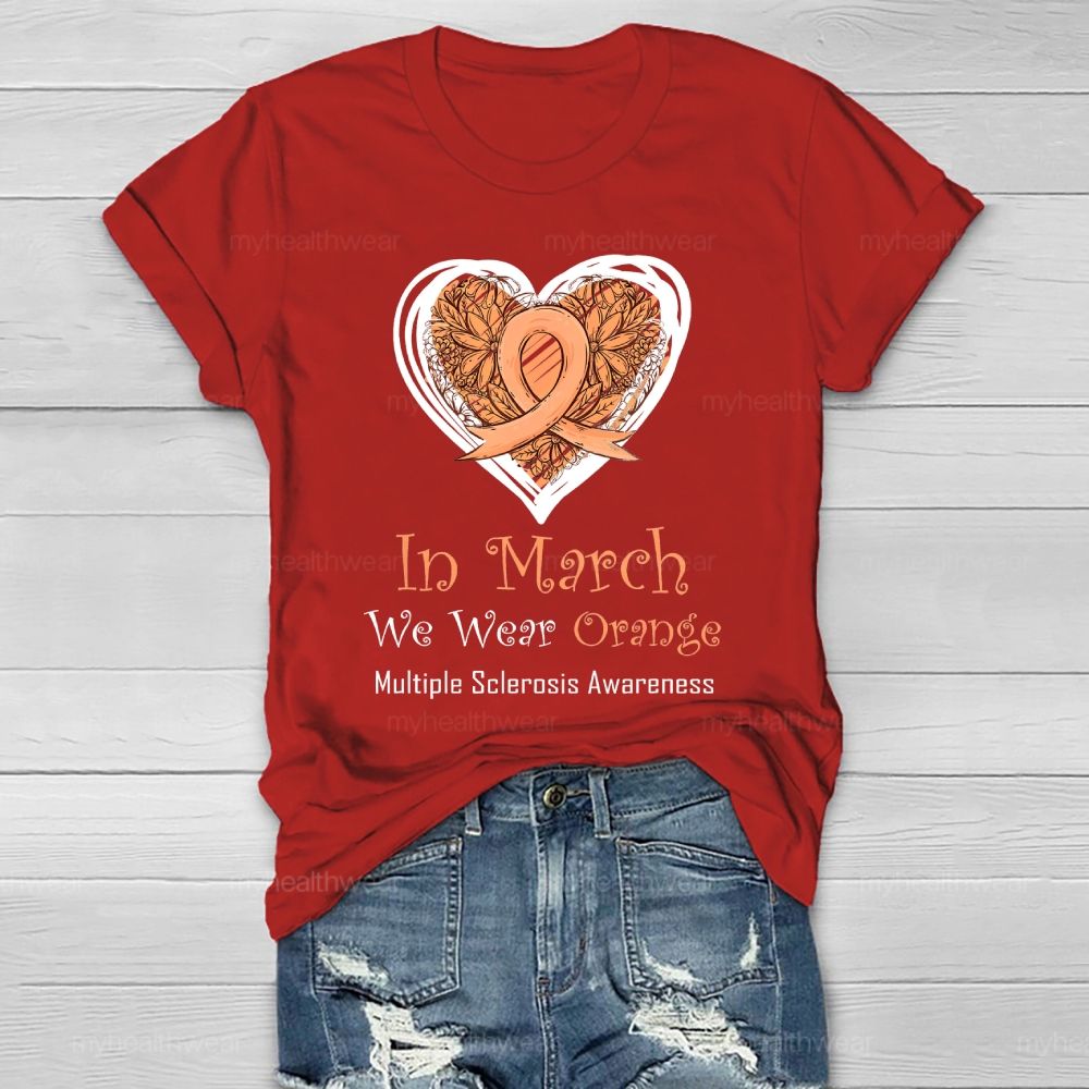 In March We Wear Orange Multiple Sclerosis Healthwear T-shirt