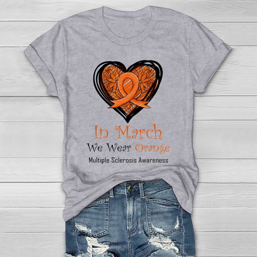 In March We Wear Orange Multiple Sclerosis Healthwear T-shirt