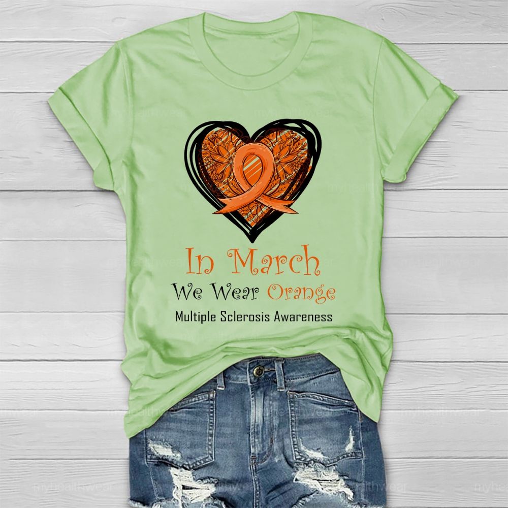In March We Wear Orange Multiple Sclerosis Healthwear T-shirt