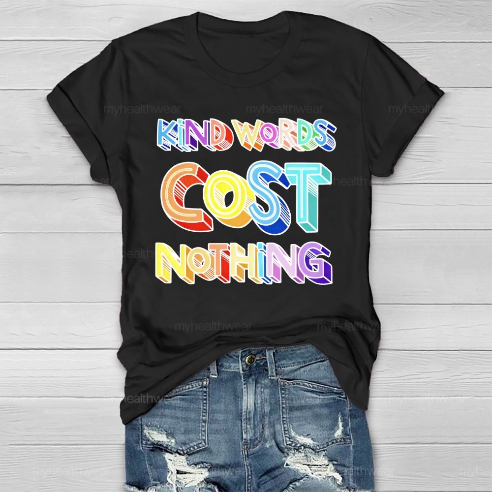 Kind Words Cost Nothing Healthwear T-shirt
