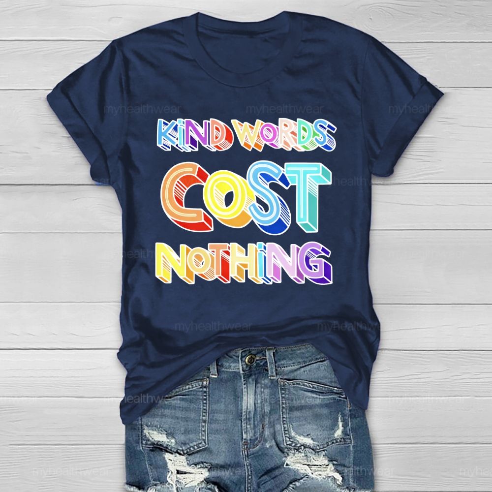 Kind Words Cost Nothing Healthwear T-shirt