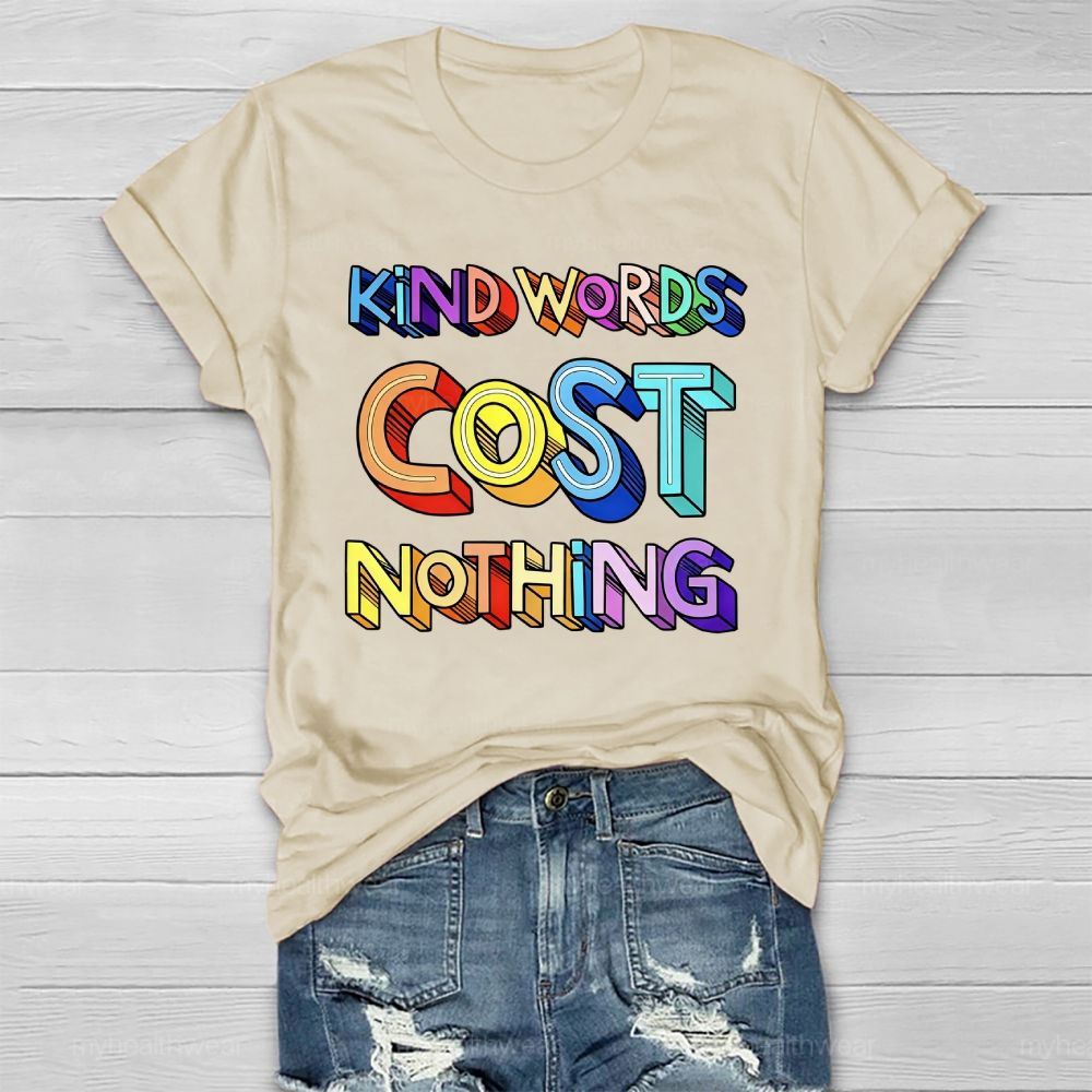 Kind Words Cost Nothing Healthwear T-shirt