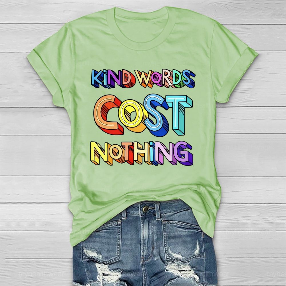 Kind Words Cost Nothing Healthwear T-shirt