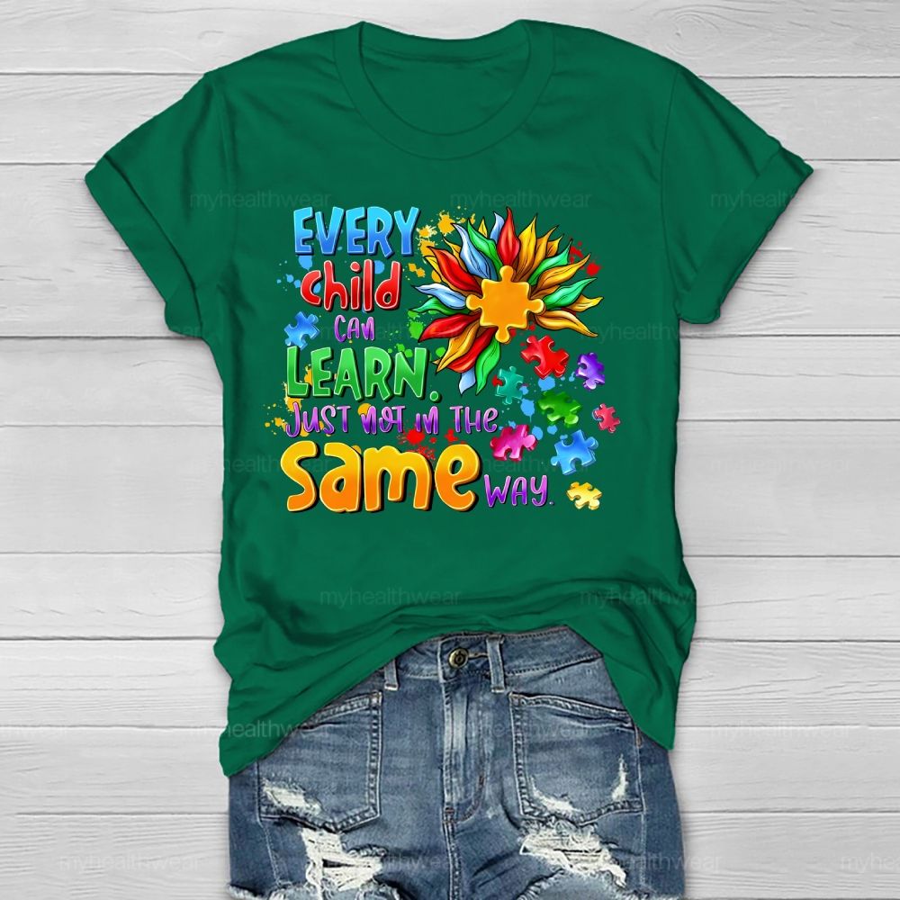 Every Child Can Learn Just Not In The Same Way Healthwear T-shirt