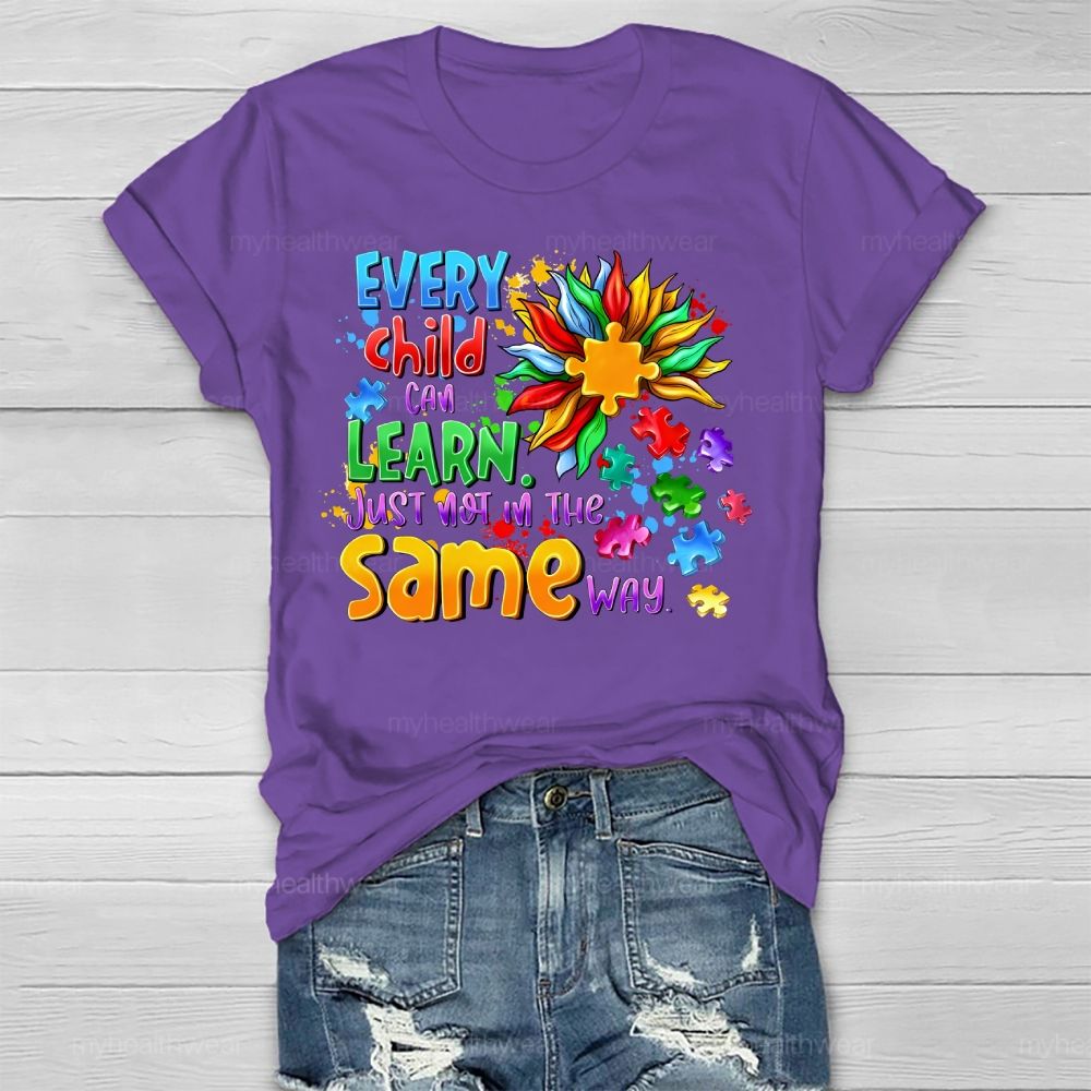 Every Child Can Learn Just Not In The Same Way Healthwear T-shirt