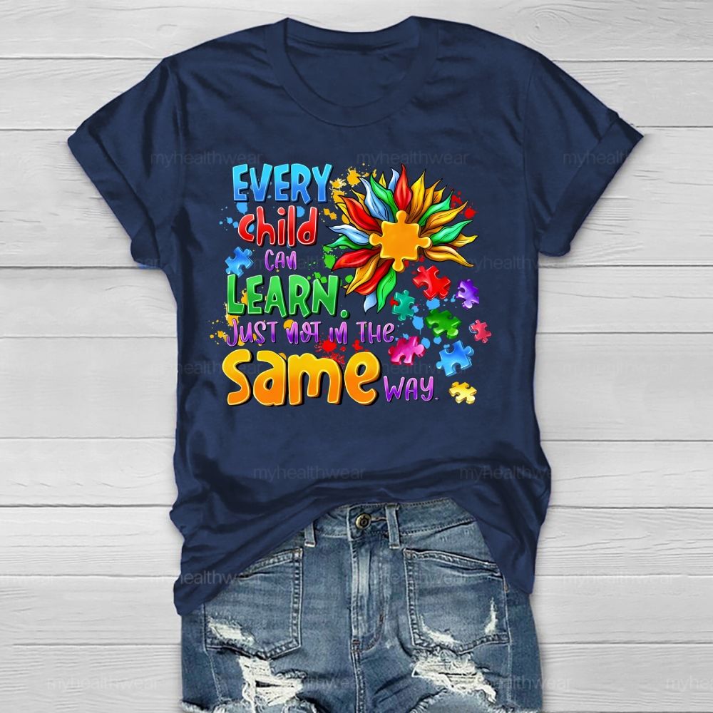 Every Child Can Learn Just Not In The Same Way Healthwear T-shirt