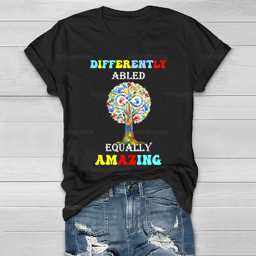 Differently Abled Equally Amazing Healthwear T-shirt