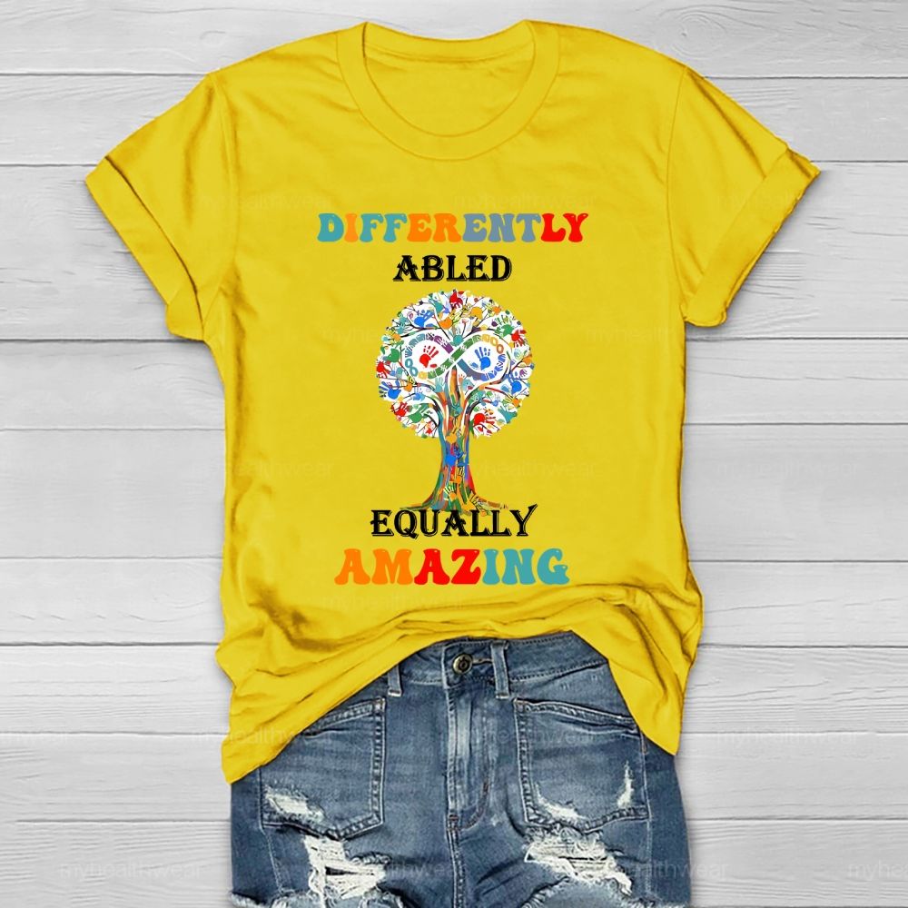Differently Abled Equally Amazing Healthwear T-shirt