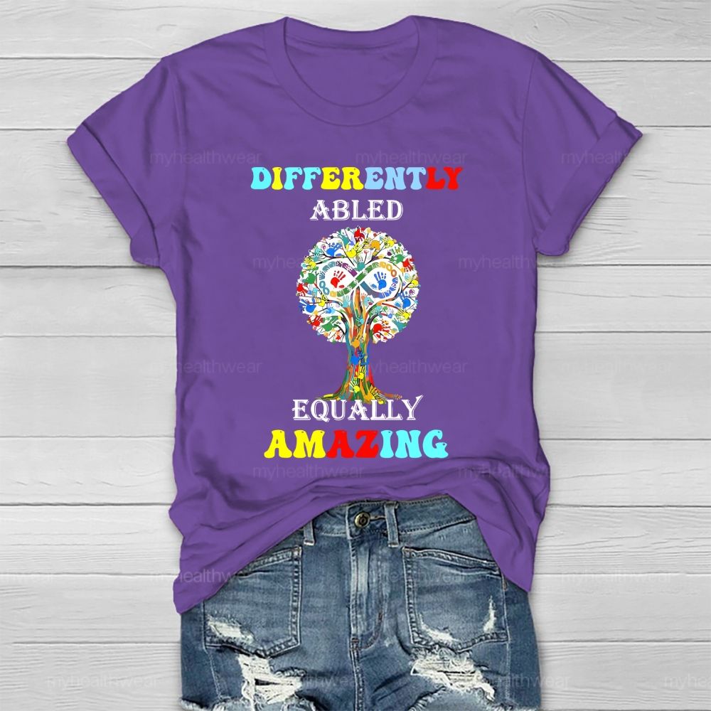 Differently Abled Equally Amazing Healthwear T-shirt