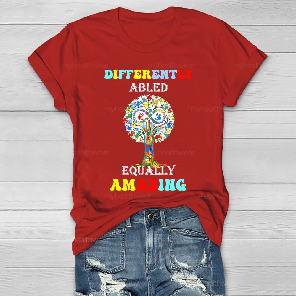 Differently Abled Equally Amazing Healthwear T-shirt