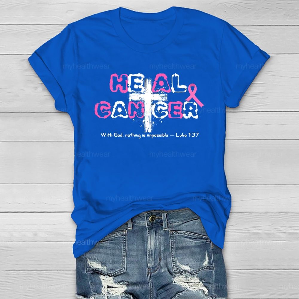 Heal Cancer With God Nothing Is Impossible Healthwear T-shirt