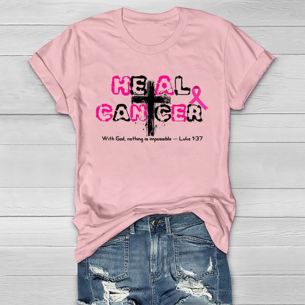 Heal Cancer With God Nothing Is Impossible Healthwear T-shirt