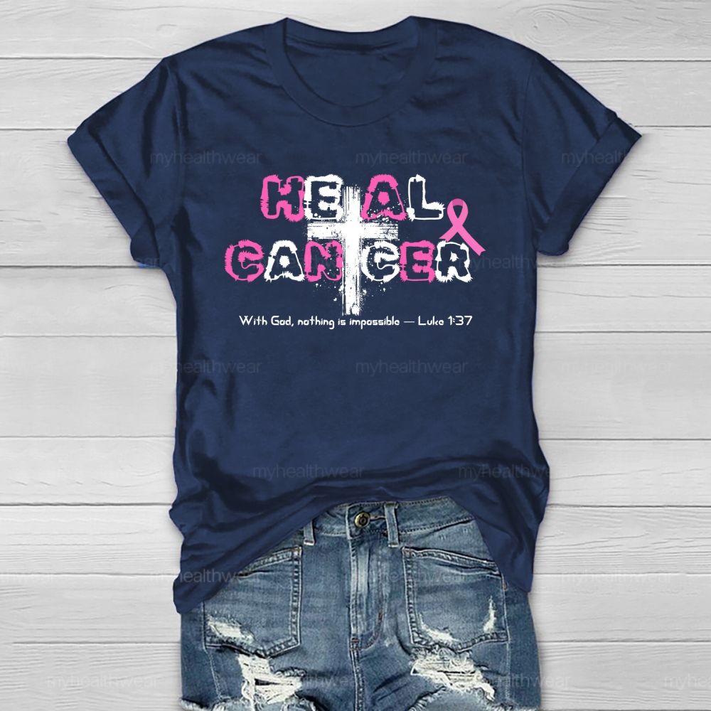 Heal Cancer With God Nothing Is Impossible Healthwear T-shirt