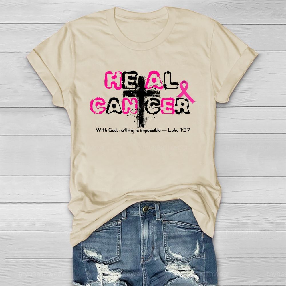 Heal Cancer With God Nothing Is Impossible Healthwear T-shirt