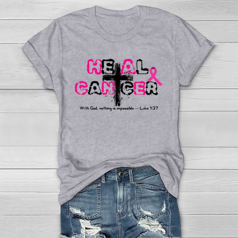 Heal Cancer With God Nothing Is Impossible Healthwear T-shirt