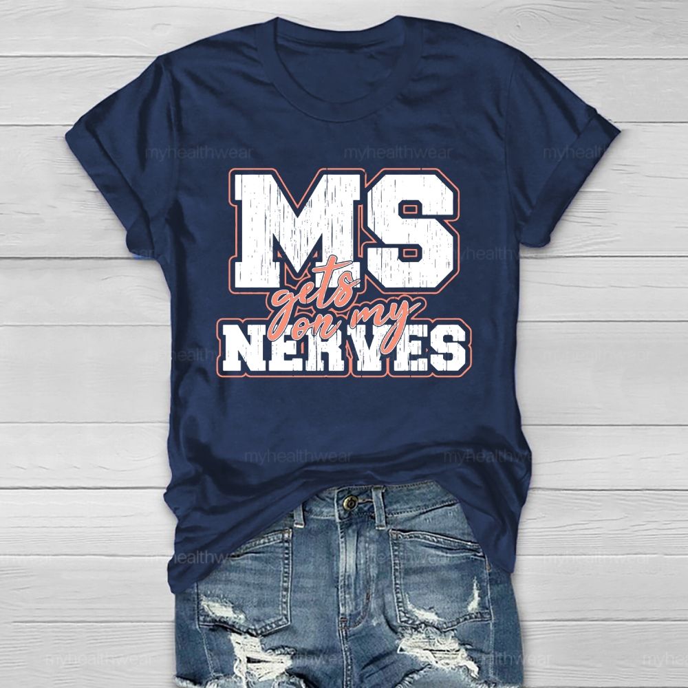 MS Gets On My Nerves Multiple Sclerosis Awareness Healthwear T-shirt