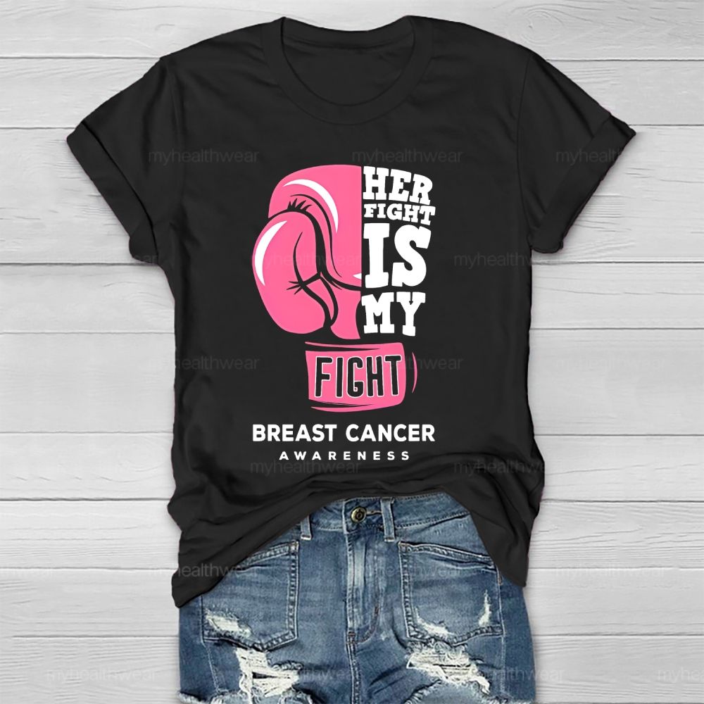 Her Fight Is My Fight Breast Cancer Awareness Healthwear T-shirt