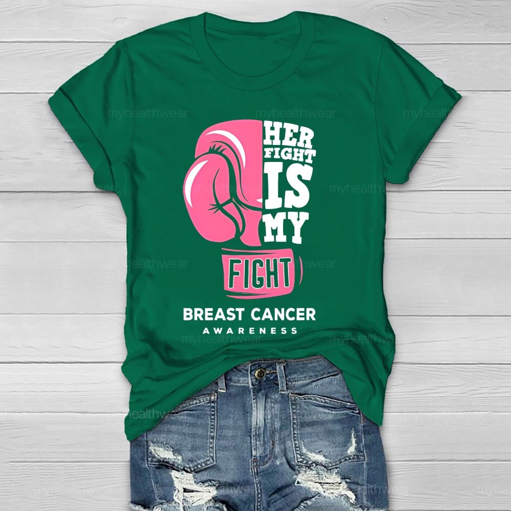 Her Fight Is My Fight Breast Cancer Awareness Healthwear T-shirt