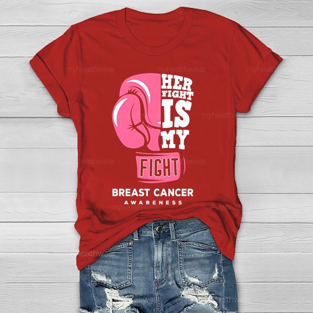 Her Fight Is My Fight Breast Cancer Awareness Healthwear T-shirt