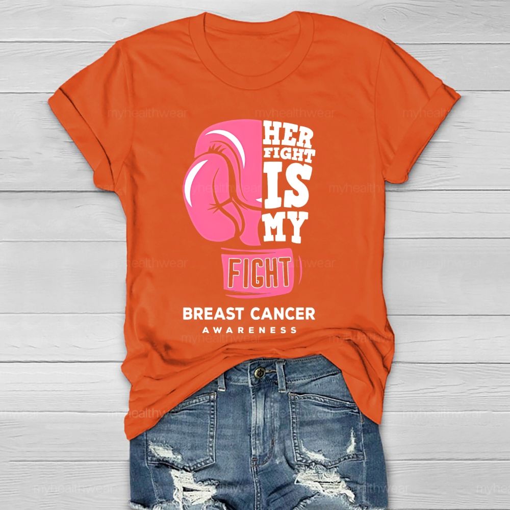 Her Fight Is My Fight Breast Cancer Awareness Healthwear T-shirt