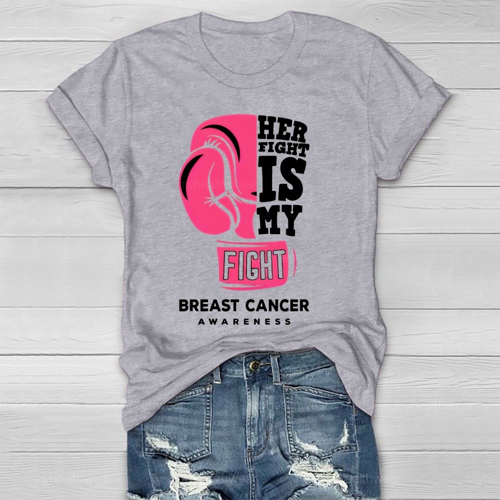 Her Fight Is My Fight Breast Cancer Awareness Healthwear T-shirt