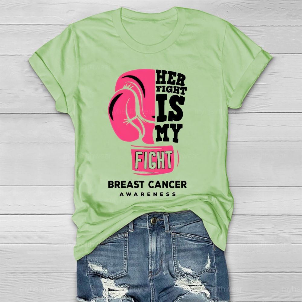 Her Fight Is My Fight Breast Cancer Awareness Healthwear T-shirt