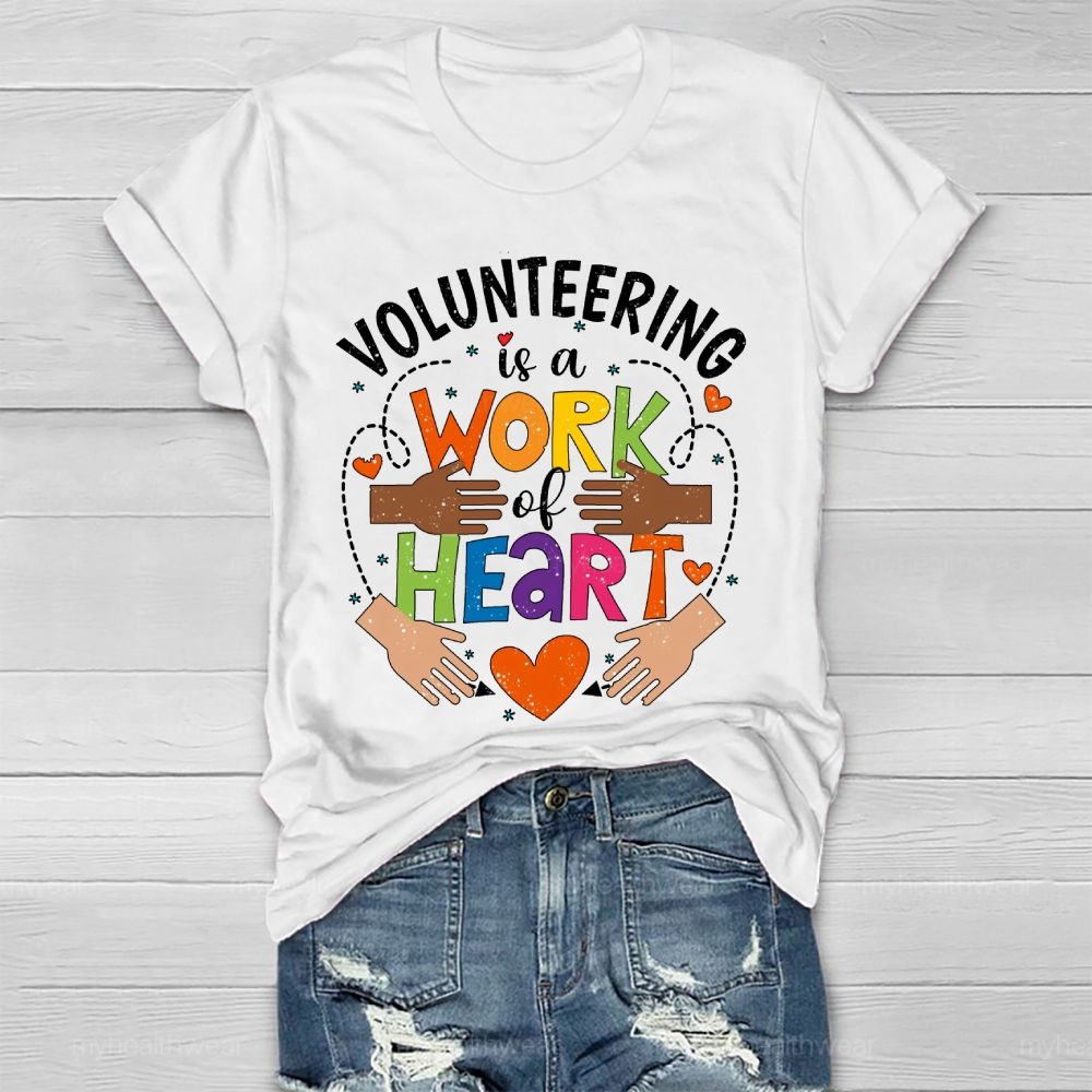 Volunteering Is A Work Of Heart Healthwear T-shirt