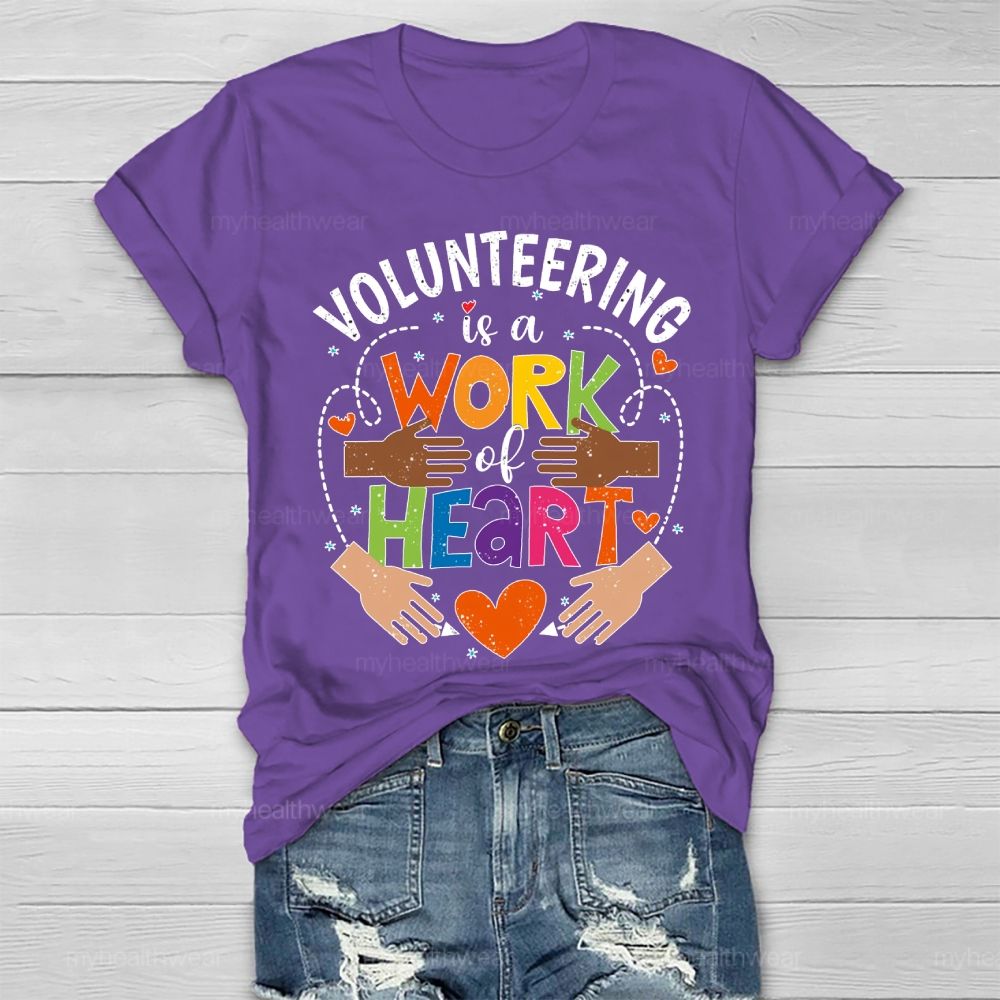 Volunteering Is A Work Of Heart Healthwear T-shirt