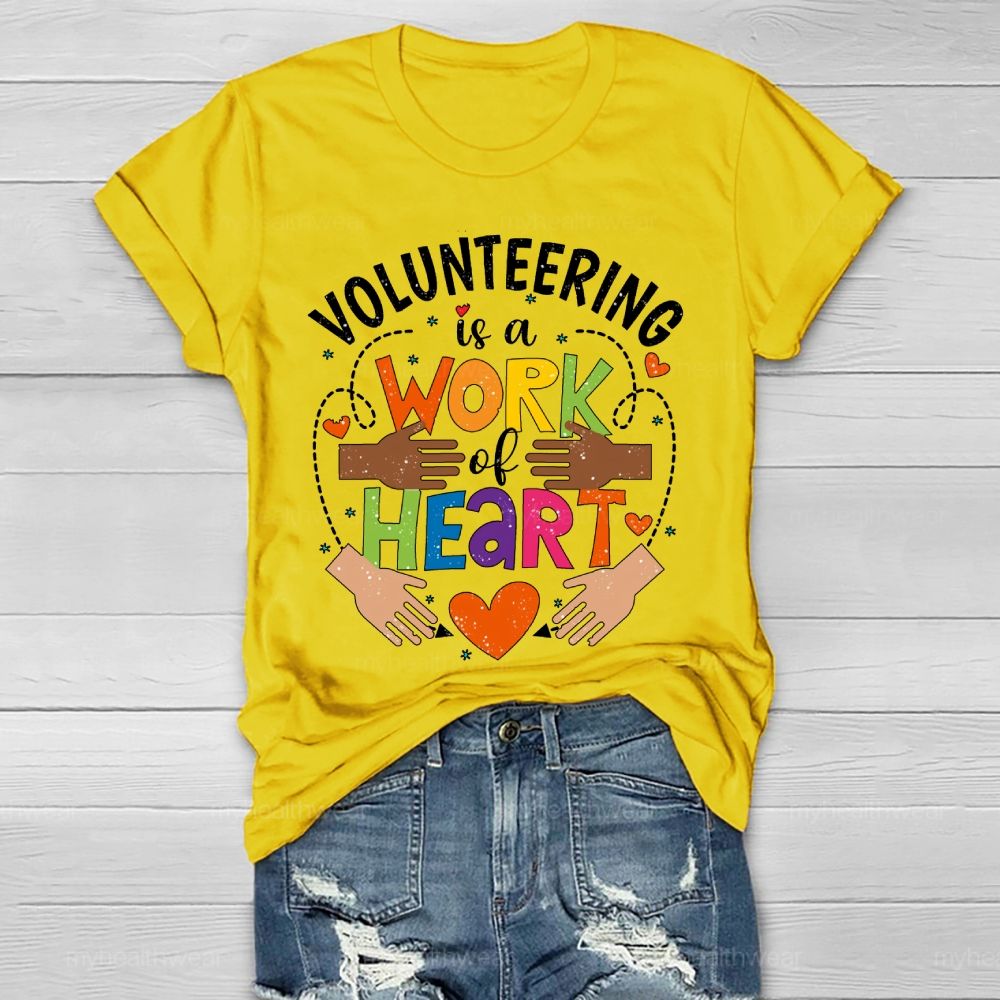Volunteering Is A Work Of Heart Healthwear T-shirt