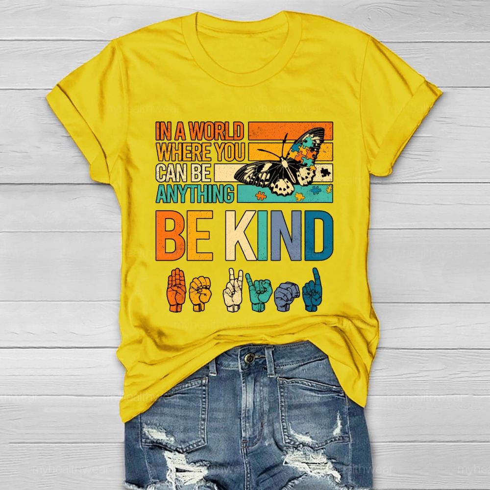 In A Word Where You Can Be Anything Be Kind Healthwear T-shirt