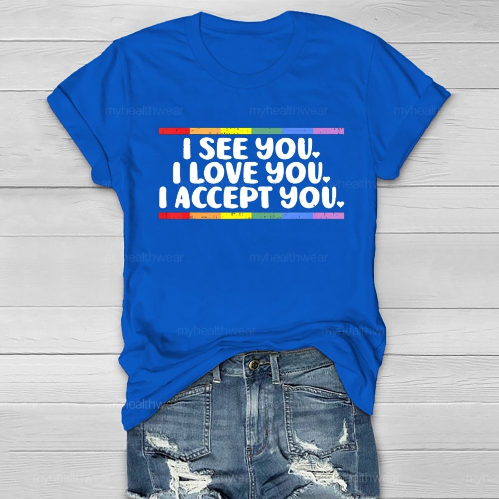 I See I Love You I Accept You Healthwear T-shirt