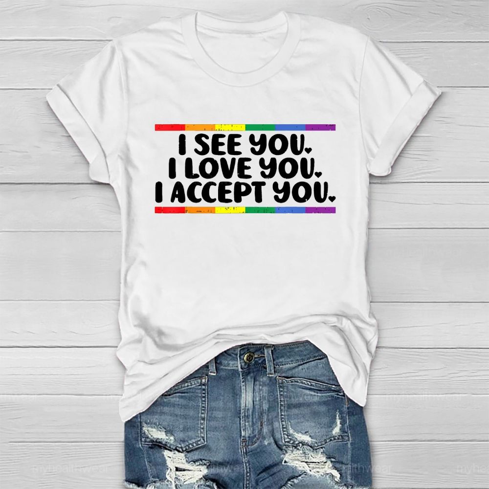 I See I Love You I Accept You Healthwear T-shirt