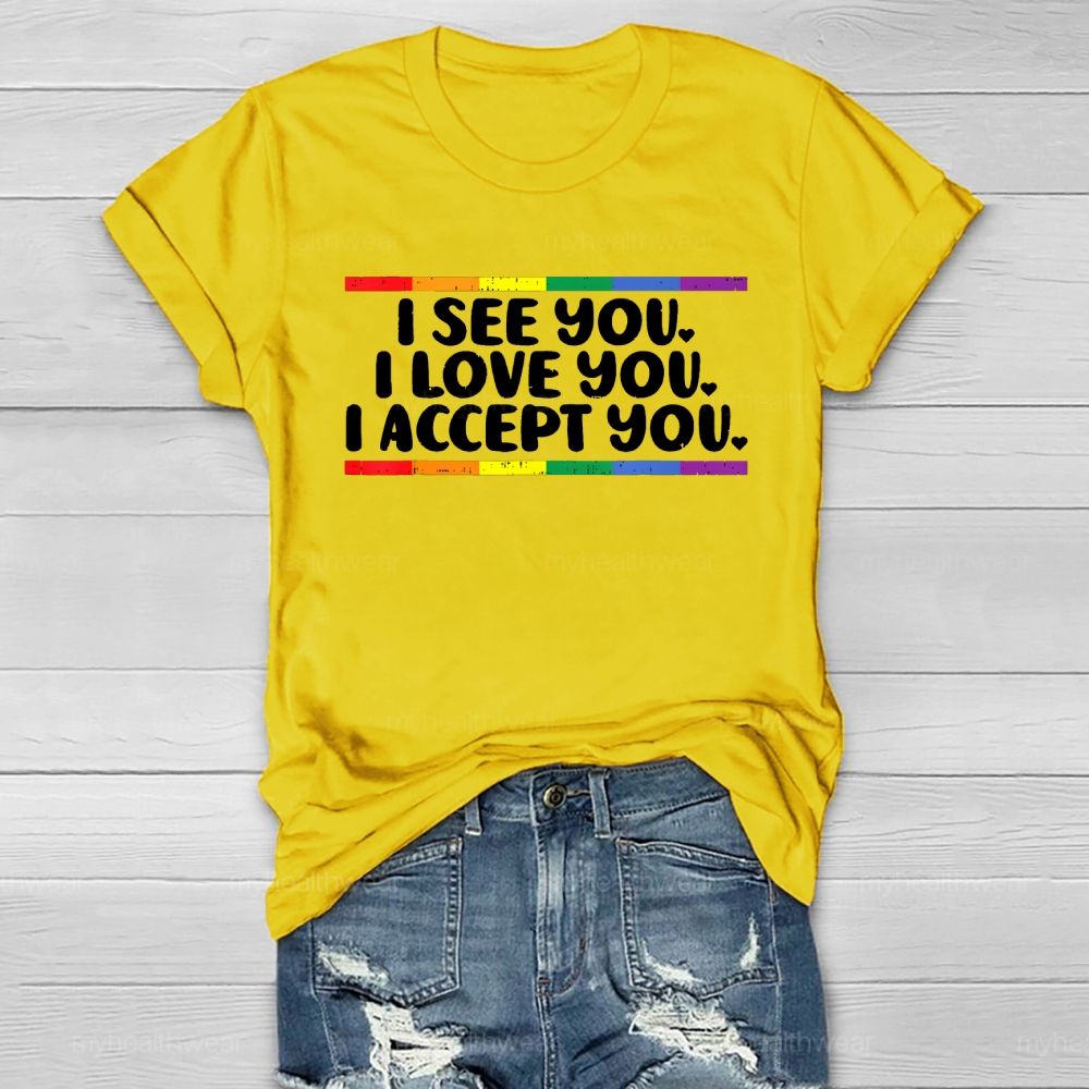 I See I Love You I Accept You Healthwear T-shirt