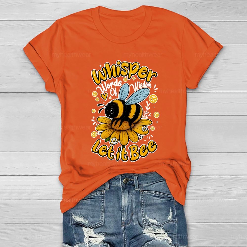 Whisper Words Of Wisdom Let It Be Healthwear T-shirt