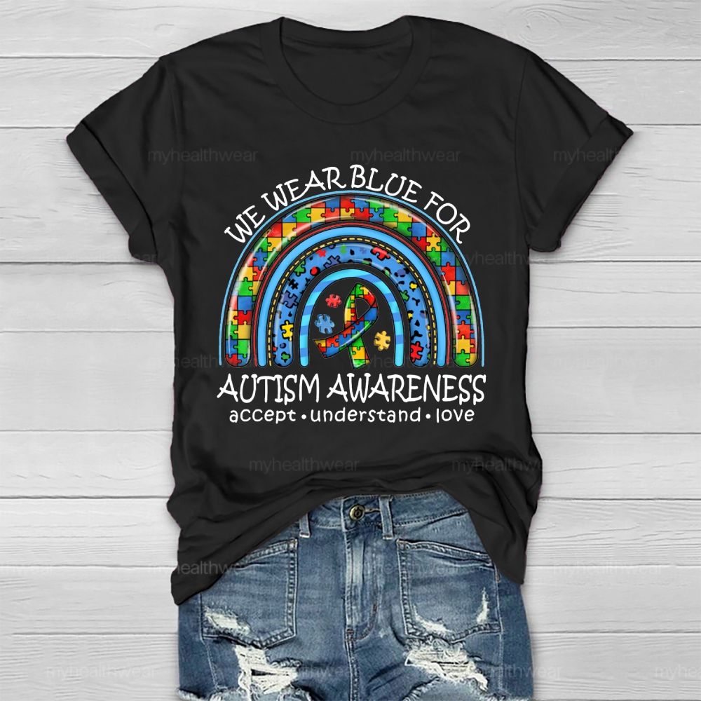 We Wear Blue For Autism Awareness Healthwear T-shirt