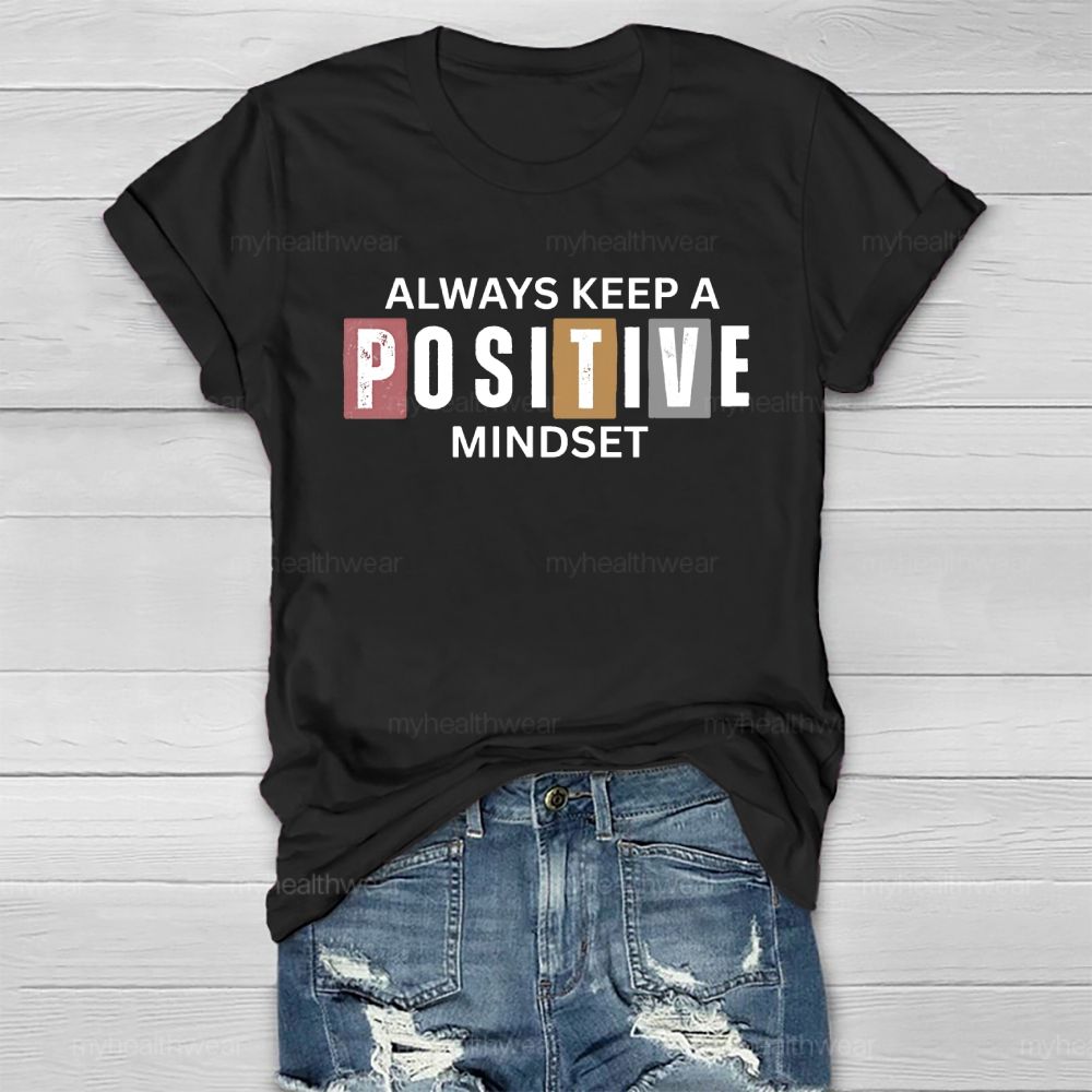 Always Keep A Positive Mindset Healthwear T-shirt
