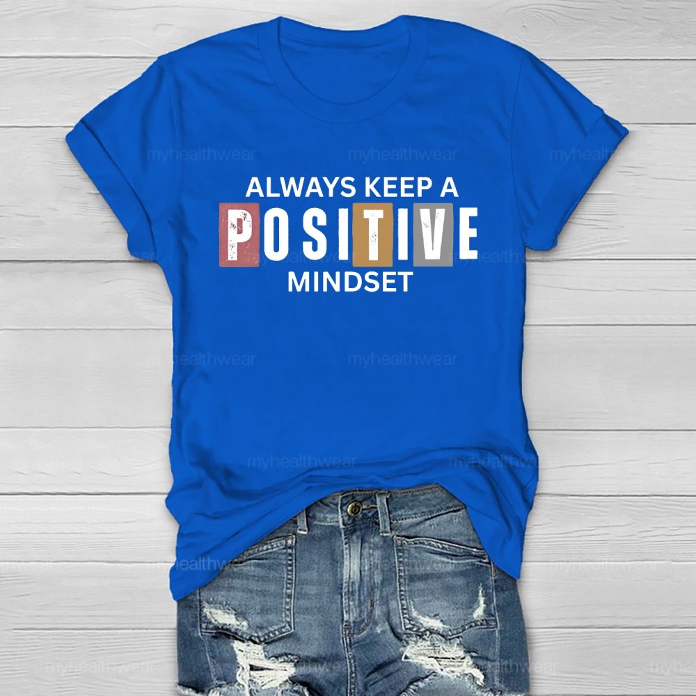 Always Keep A Positive Mindset Healthwear T-shirt